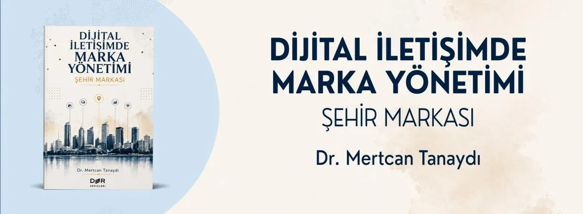 DİJİTAL İLETİŞİMDE MARKA YÖNETİMİ