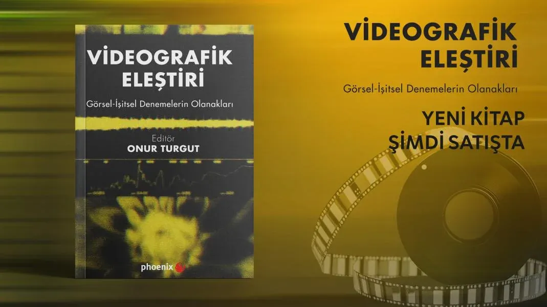 Videografik EleştiriGörsel – İşitsel Denemelerin Olanakları