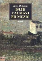 Islık Çalmayı Bilmezdi