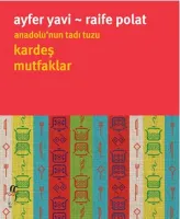 Kardeş Mutfaklar : Anadolu’nun Tadı Tuzu