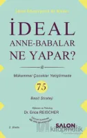 İdeal Anne Babalar Ne Yapar?
