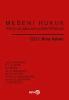 Medeni Hukuk Pratik Çalışmaları ve Sınav Soruları Cilt 1 : Miras Hukuku