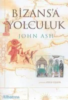 Bizans'a Yolculuk