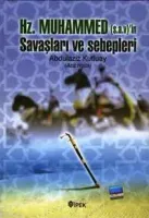 Hz. Muhammed (s.a.v)'in Savaşları ve Sebepleri
