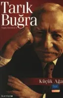 Küçük Ağa : Toplu Eserleri I