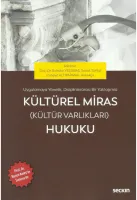 Kültürel Miras (Kültür Varlıkları) Hukuku;Prof. Dr. Ruşen KELEŞ'in Sunuşu ile
