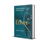 Enver İmparatorluğun Son Kurşunu