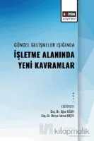 Güncel Gelişmeler Işıgında Alanında İşletme Alanında Yeni Kavramlar