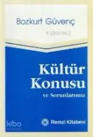 Kültür Konusu ve Sorunlarımız