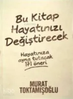 Bu Kitap Hayatınızı Değiştirecek