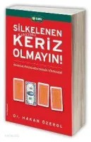 Silkelenen Keriz Olmayın!