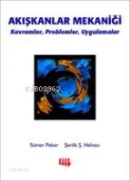 Akışkanlar Mekaniği Kavramlar, Problemler, Uygulamalar (cd?li)