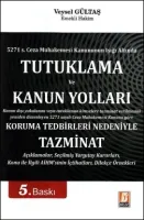 Tutuklama ve Kanun Yolları