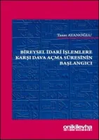 Bireysel İdari İşlemlere Karşı Dava Açma Süresinin Başlangıcı