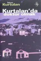 Kurtalan'da Doktor Olmak