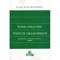 Teorik Çerçevede Türkiye'de Yargı Bağımsızlığı