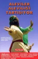 Aleviler Aleviliği Tartışıyor