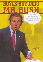 Böyle Buyurdu Mr. Bush