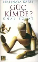 Fırtına'ya Karşı Güç Kimde?