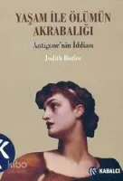 Yaşam İle Ölümün Akrabalığı