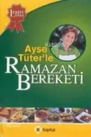 Ayşe Tüter'le Ramazan Bereketi