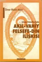Akıl-vahiy Felsefe-din İlişkisi