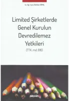 Limited Şirketlerde Genel Kurulun Devredilemez Yetkileri (TTK. md. 616)