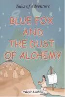 Blue Fox And The Dust Of Alchemy
