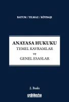 Anayasa Hukuku - Temel Kavramlar ve Genel Esaslar 2.BASKI