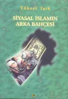 Siyasal İslam'ın Arka Bahçesi