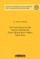 Türk Ticaret Kanunu'na Göre Sermaye Ortaklıklarında Önemli Miktarda Şirket Varlığının Toptan Satışı