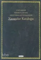 Yazmalar Kataloğu Yapı Kredi Sermet Çifter Araştırma Kütüphanesi