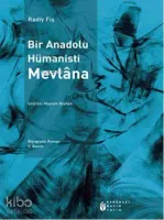 Bir Anadolu Hümanisti Mevlâna