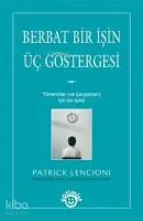 Berbat Bir İşin Üç Göstergesi