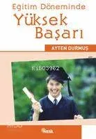 Eğitim Döneminde Yüksek Başarı