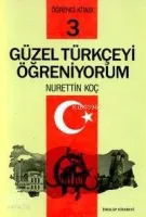 Güzel Türkçeyi Öğreniyorum / Öğrenci Kitabı 3