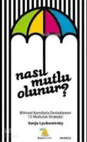 Nasıl Mutlu Olunur?