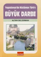 Yugoslavya'da Müslüman Türk'e Büyük Darbe