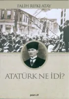 Atatürk Ne İdi?