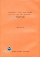 Medieval Versus Nineteenth Century Art And Ideology : Tristan