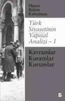 Türk Siyasetinin Yapısal Analizi - 1