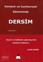 Osmanlı ve Cumhuriyet Döneminde Dersim