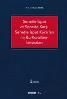 Senetle İspat ve Senede Karşı Senetle İspat Kuralları ile Bu Kuralların İstisnaları