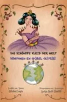 Das Schönste Kleid Der Welt / Dünyanın En Güzel Giysisi