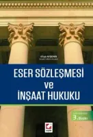 Eser Sözleşmesi ve İnşaat Hukuku