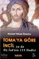 Toma'ya Göre İncil Ya Da Hz. İsa'nın 114 Hadisi