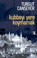Kubbeyi Yere Koymamak