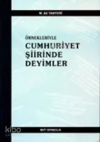 Örnekleriyle Cumhuriyet Şiirinde Deyimler