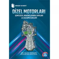 DİZEL MOTORLARI Gemi Dizel Makinelerinin Yapıları ve Çalışma İlkeleri