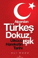 Alparslan Türkeş Dokuz Işık : Ülkücü Hareketin Tarihi